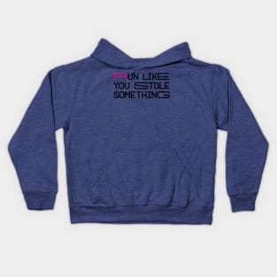 run like you stole something 2 Kids Hoodie